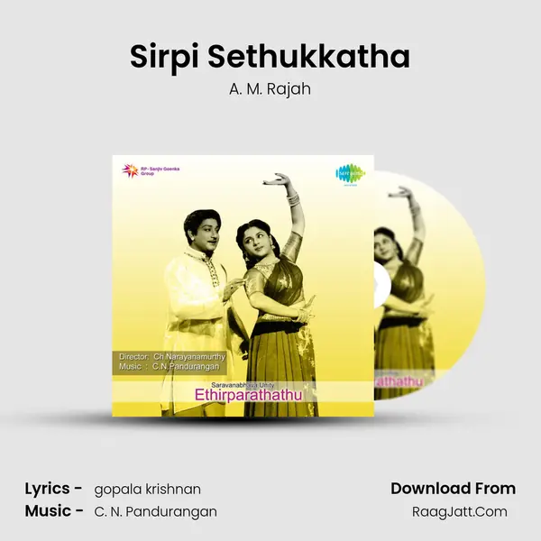 Sirpi Sethukkatha MP3 Song by A. M. Rajah Cover