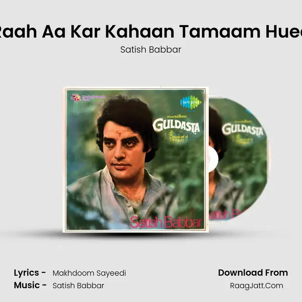 Raah Aa Kar Kahaan Tamaam Huee MP3 Song by Satish Babbar Cover