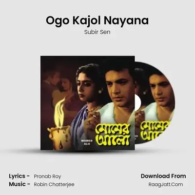 Ogo Kajol Nayana MP3 Song by Subir Sen Cover