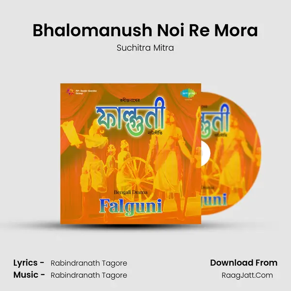Bhalomanush Noi Re Mora MP3 Song by Suchitra Mitra Cover