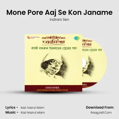 Mone Pore Aaj Se Kon Janame MP3 Song by Indrani Sen Cover