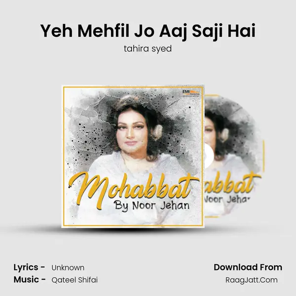 Yeh Mehfil Jo Aaj Saji Hai MP3 Song by tahira syed Cover