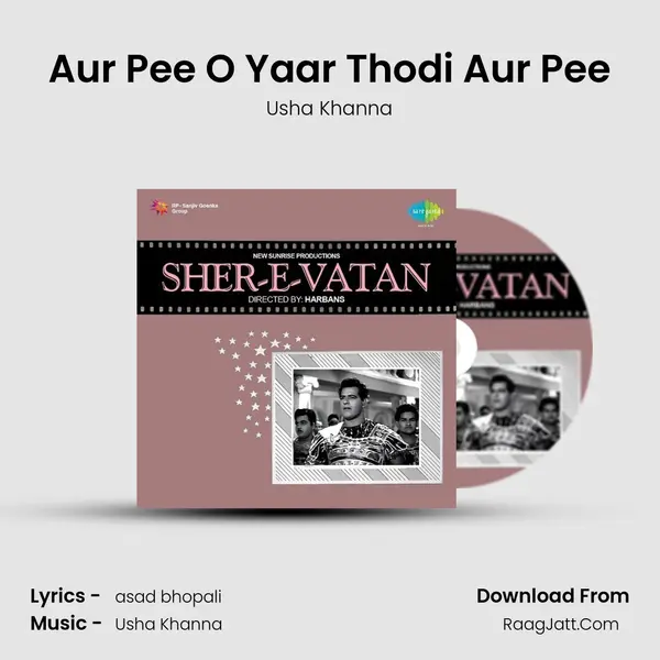 Aur Pee O Yaar Thodi Aur Pee MP3 Song by Usha Khanna Cover