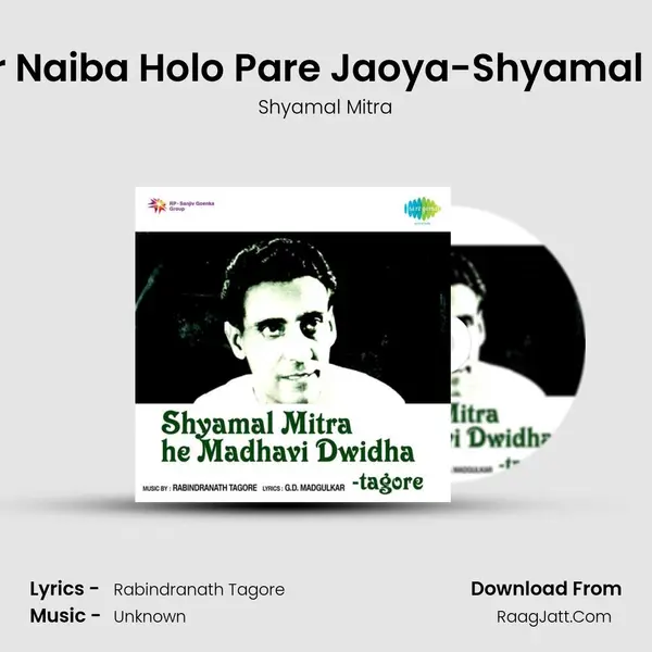 Amar Naiba Holo Pare Jaoya-Shyamal Mitra MP3 Song by Shyamal Mitra Cover