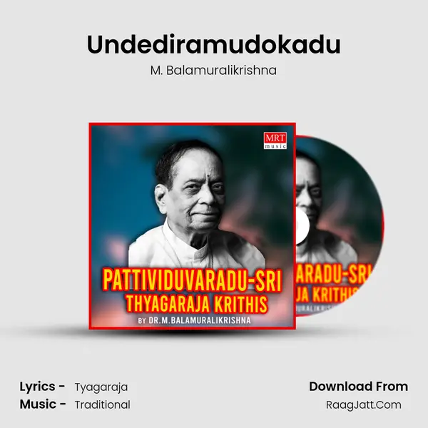 Undediramudokadu MP3 Song by M. Balamuralikrishna Cover