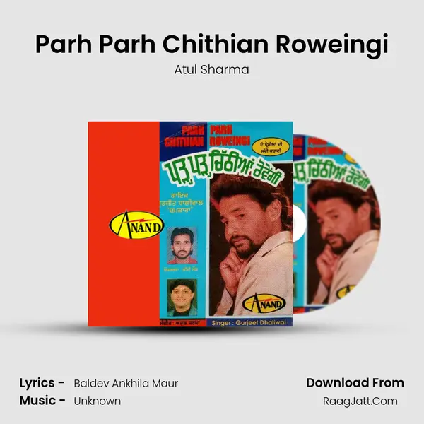 Parh Parh Chithian Roweingi MP3 Song by Atul Sharma Cover