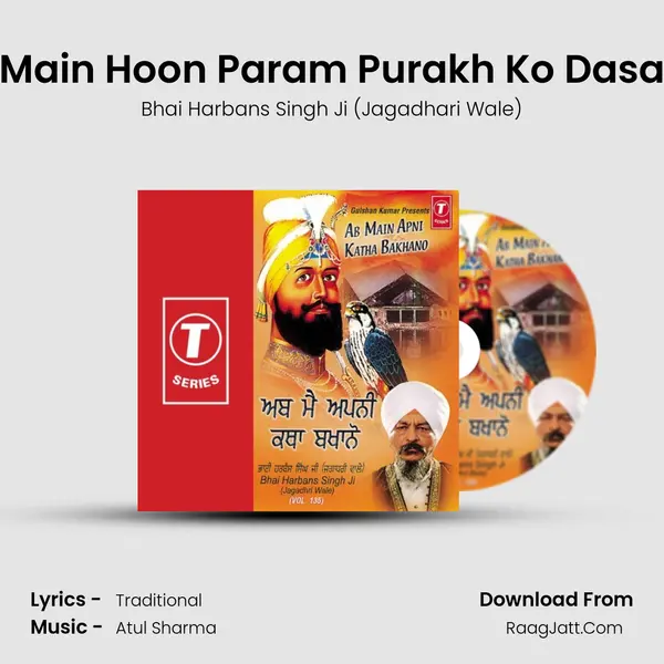 Main Hoon Param Purakh Ko Dasa MP3 Song by Bhai Harbans Singh Ji (Jagadhari Wale) Cover