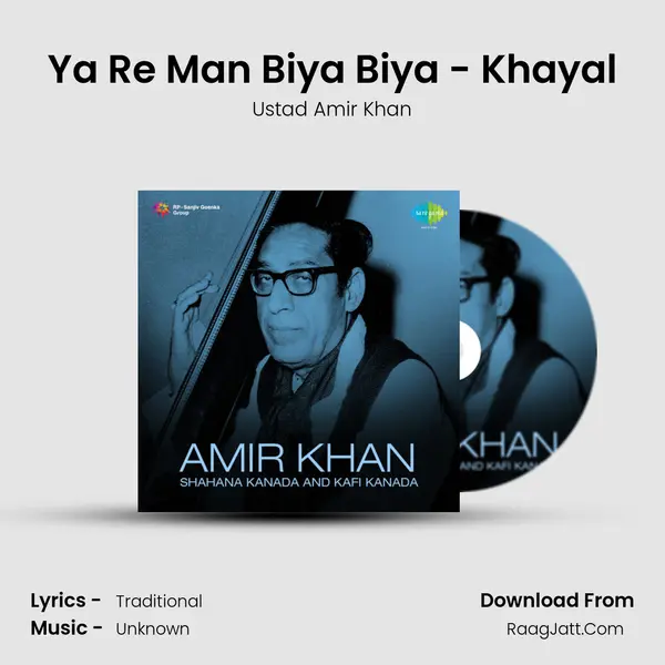 Ya Re Man Biya Biya - Khayal MP3 Song by Ustad Amir Khan Cover