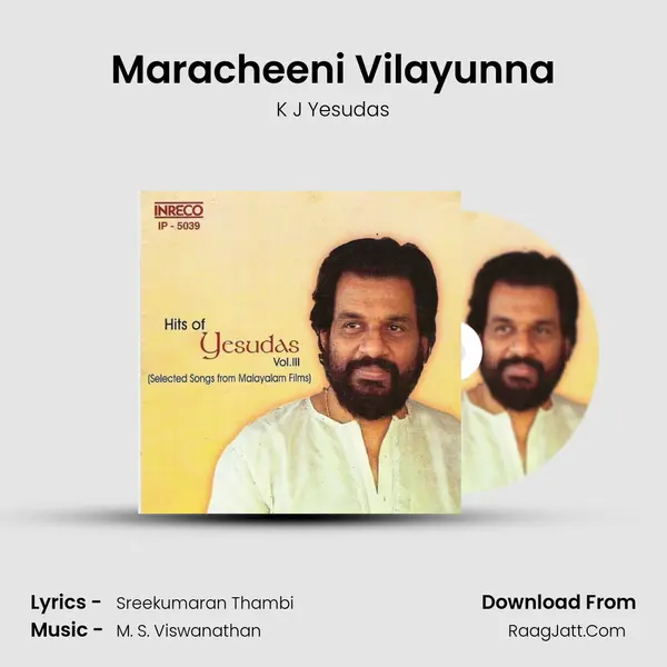 Maracheeni Vilayunna MP3 Song by K J Yesudas Cover