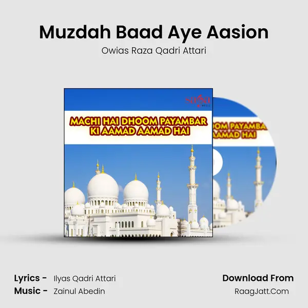 Muzdah Baad Aye Aasion MP3 Song by Owias Raza Qadri Attari Cover