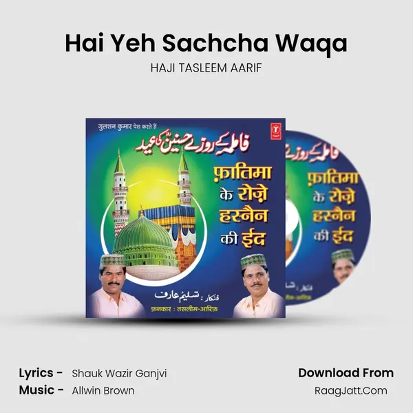 Hai Yeh Sachcha Waqa MP3 Song by HAJI TASLEEM AARIF Cover