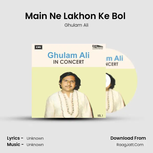 Main Ne Lakhon Ke Bol (Live) MP3 Song by Ghulam Ali Cover