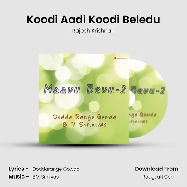 Koodi Aadi Koodi Beledu MP3 Song by Rajesh Krishnan Cover