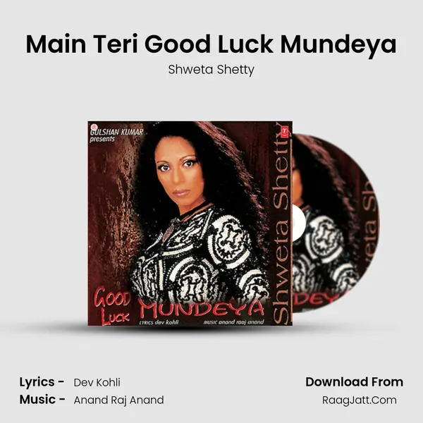 Main Teri Good Luck Mundeya MP3 Song by Shweta Shetty Cover