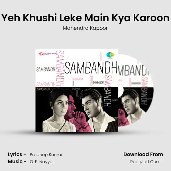Yeh Khushi Leke Main Kya Karoon MP3 Song by Mahendra Kapoor Cover