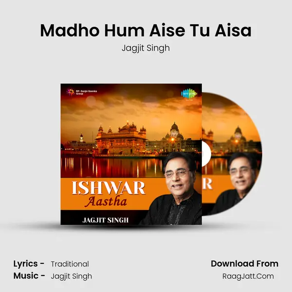 Madho Hum Aise Tu Aisa MP3 Song by Jagjit Singh Cover