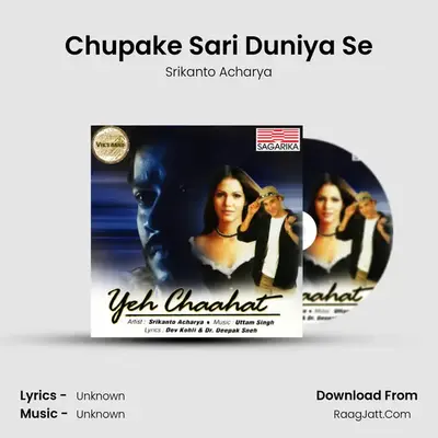 Chupake Sari Duniya Se MP3 Song by Srikanto Acharya Cover