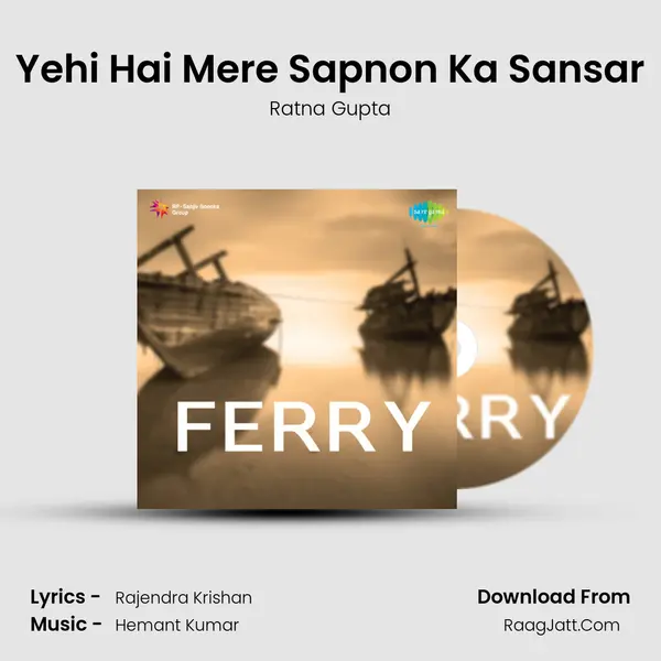 Yehi Hai Mere Sapnon Ka Sansar mp3 song