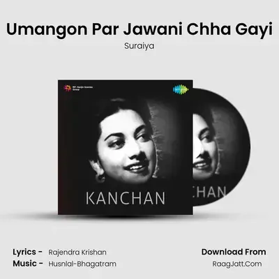 Umangon Par Jawani Chha Gayi MP3 Song by Suraiya Cover