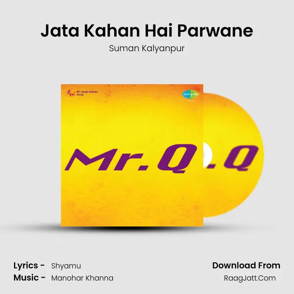 Jata Kahan Hai Parwane MP3 Song by Suman Kalyanpur Cover