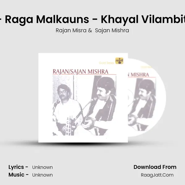 Jin Ke Man Ram Biraaje - Raga Malkauns - Khayal Vilambit - Ektaal / Angan Aaye B MP3 Song by Rajan Misra Cover