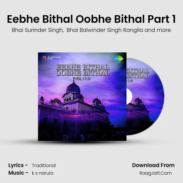 Eebhe Bithal Oobhe Bithal Part 1 MP3 Song by Bhai Surinder Singh Cover