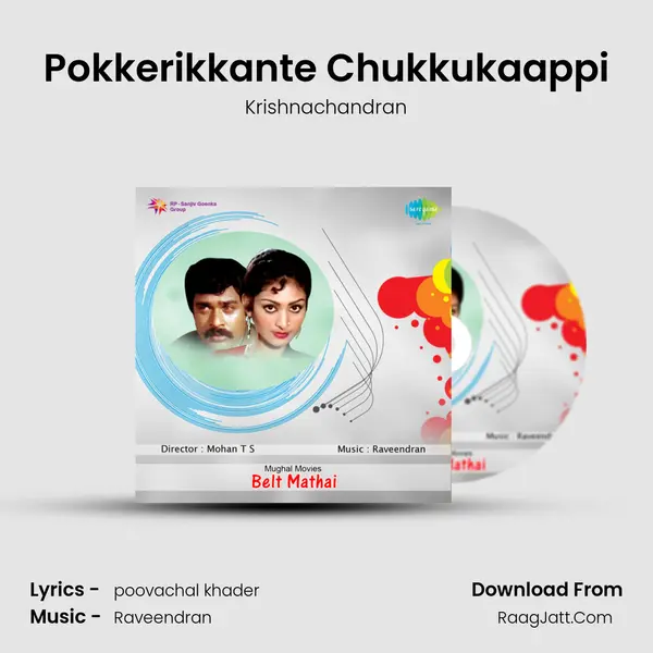 Pokkerikkante Chukkukaappi MP3 Song by Krishnachandran Cover