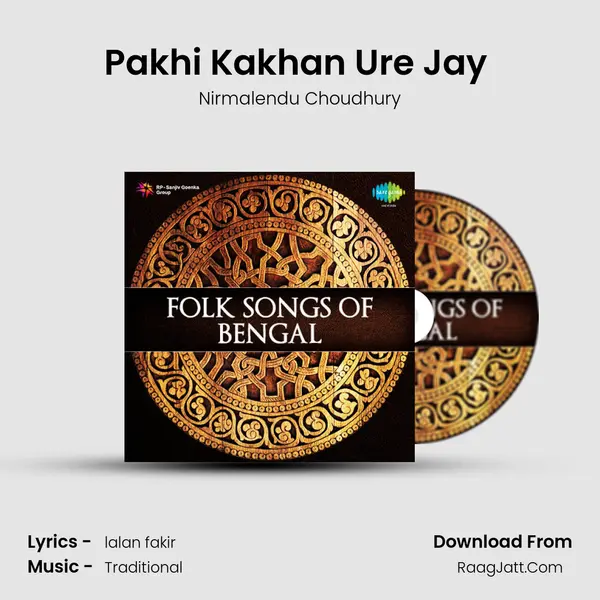 Pakhi Kakhan Ure Jay (Bad Hawaya Lege Khanchay) MP3 Song by Nirmalendu Choudhury Cover