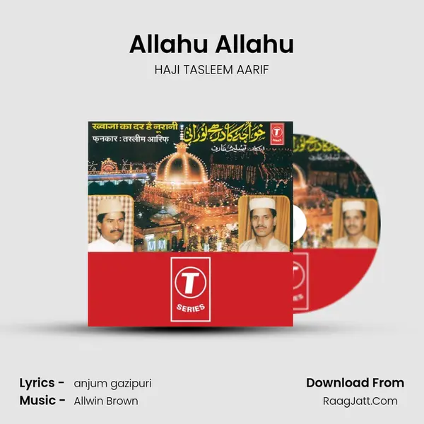 Allahu Allahu MP3 Song by HAJI TASLEEM AARIF Cover