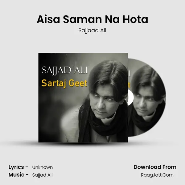 Aisa Saman Na Hota MP3 Song by Sajjaad Ali Cover