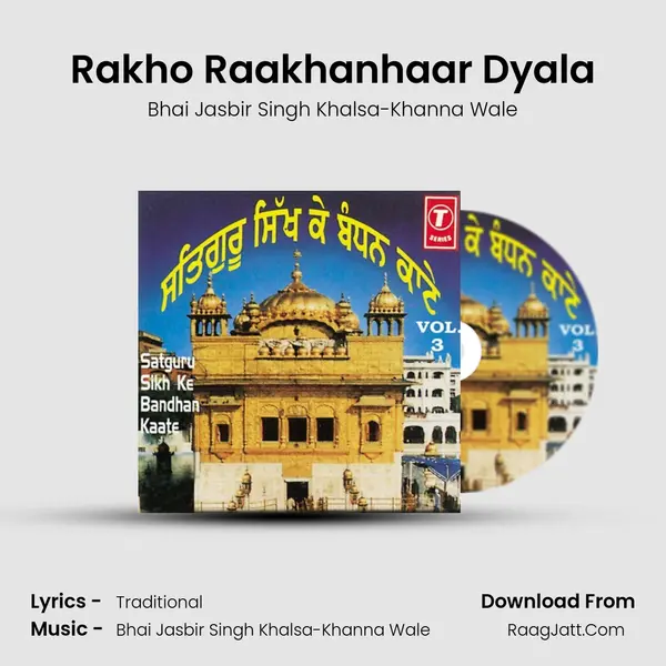 Rakho Raakhanhaar Dyala MP3 Song by Bhai Jasbir Singh Khalsa-Khanna Wale Cover