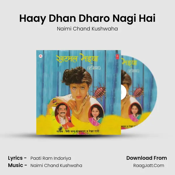 Haay Dhan Dharo Nagi Hai MP3 Song by Naimi Chand Kushwaha Cover