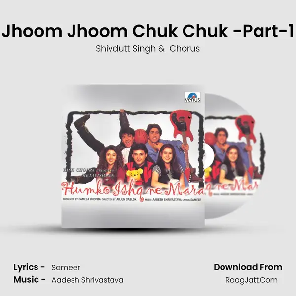 Jhoom Jhoom Chuk Chuk -Part-1 MP3 Song by Shivdutt Singh Cover