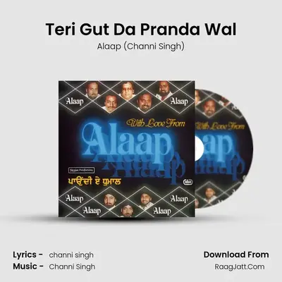 Teri Gut Da Pranda Wal MP3 Song by Alaap (Channi Singh) Cover
