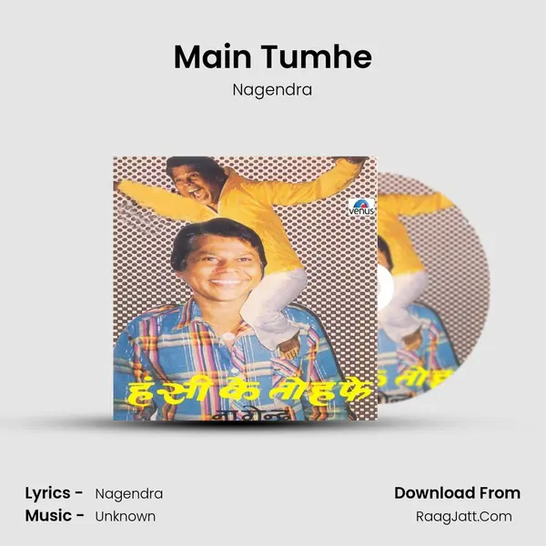 Main Tumhe MP3 Song by Nagendra Cover