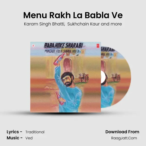 Menu Rakh La Babla Ve MP3 Song by Karam Singh Bhatti Cover