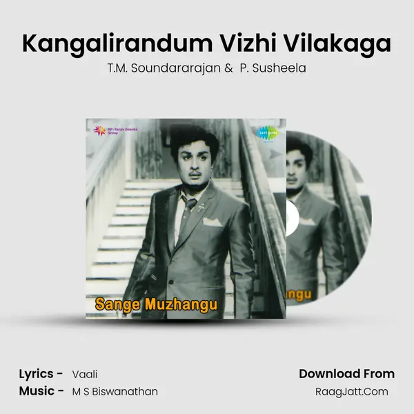 Kangalirandum Vizhi Vilakaga MP3 Song by T.M. Soundararajan Cover