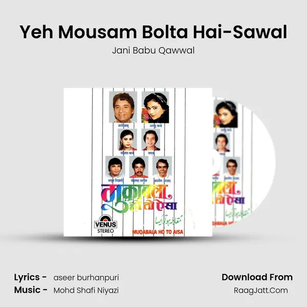 Yeh Mousam Bolta Hai-Sawal MP3 Song by Jani Babu Qawwal Cover