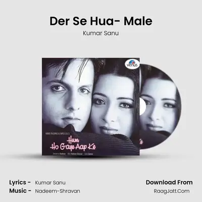 Der Se Hua- Male MP3 Song by Kumar Sanu Cover