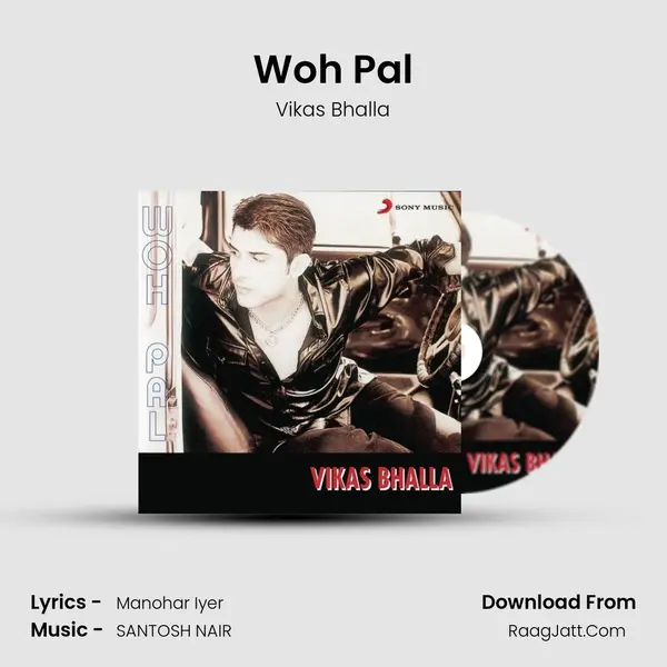 Woh Pal MP3 Song by Vikas Bhalla Cover