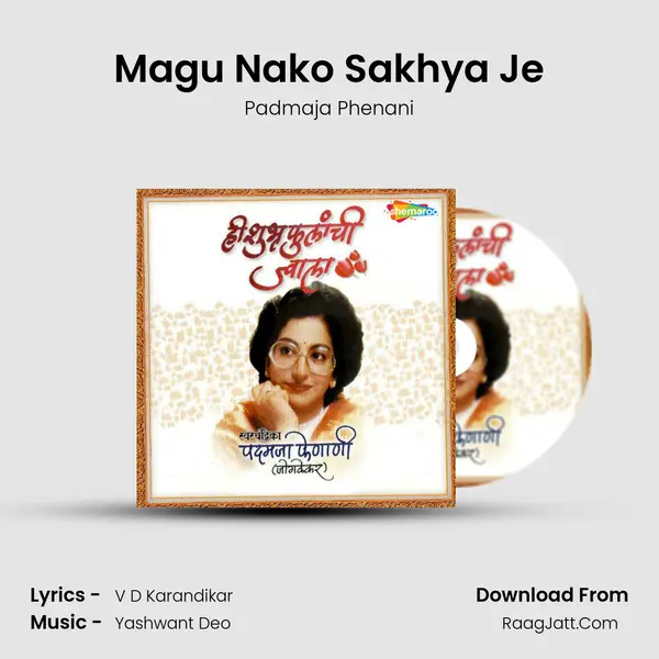 Magu Nako Sakhya Je MP3 Song by Padmaja Phenani Cover