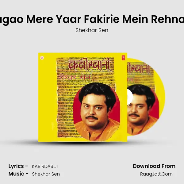 Man Lagao Mere Yaar Fakirie Mein Rehna Nahin MP3 Song by Shekhar Sen Cover