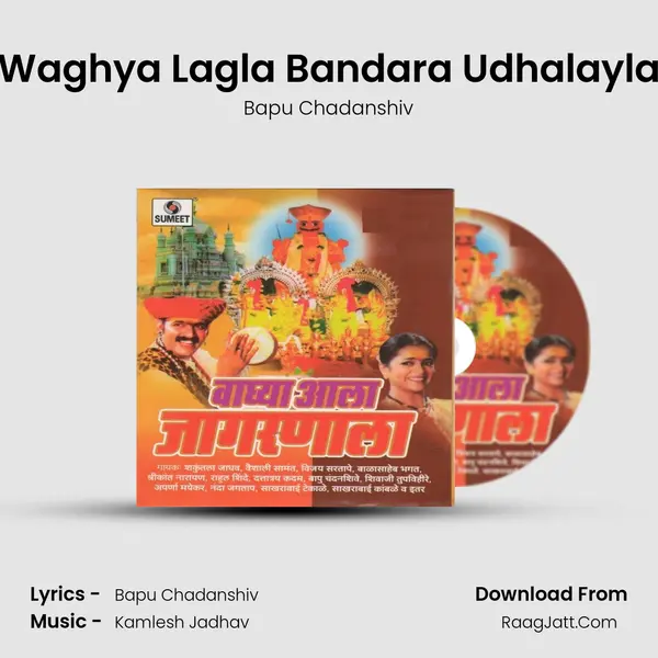 Waghya Lagla Bandara Udhalayla MP3 Song by Bapu Chadanshiv Cover