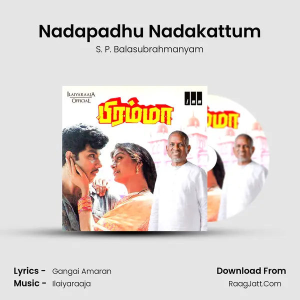 Nadapadhu Nadakattum MP3 Song by S. P. Balasubrahmanyam Cover