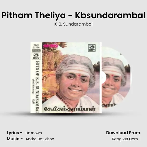 Pitham Theliya - Kbsundarambal MP3 Song by K. B. Sundarambal Cover
