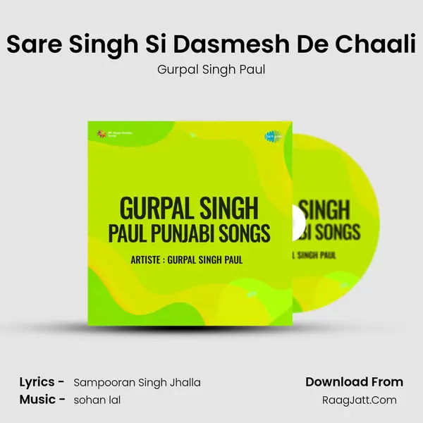 Sare Singh Si Dasmesh De Chaali MP3 Song by Gurpal Singh Paul Cover