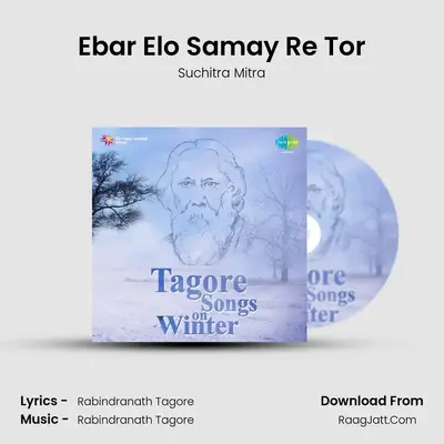 Ebar Elo Samay Re Tor MP3 Song by Suchitra Mitra Cover