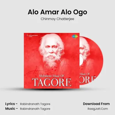 Alo Amar Alo Ogo MP3 Song by Chinmoy Chatterjee Cover