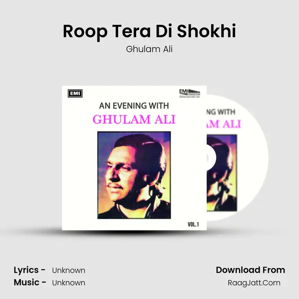 Roop Tera Di Shokhi MP3 Song by Ghulam Ali Cover