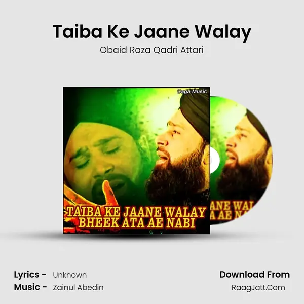 Taiba Ke Jaane Walay MP3 Song by Obaid Raza Qadri Attari Cover